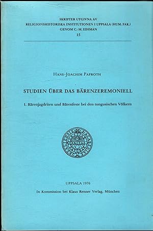 Imagen del vendedor de 1. B�renjagdriten und B�renfeste bei den tungusischen V�lkern Religionshistoriska Institutionen Uppsala a la venta por avelibro OHG