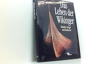 Bild des Verk�ufers f�r Das Leben der Wikinger - H�ndler, Krieger und Entdecker zum Verkauf von Book Broker