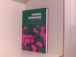 Bild des Verk�ufers f�r Parsing Techniques: A Practical Guide (Ellis Horwood Series in Computers & Their Applications) zum Verkauf von Book Broker