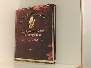 Seller image for Das Geheimnis der Smaragdina: Was im Leben wirklich z�hlt was im Leben wirklich z�hlt for sale by Book Broker