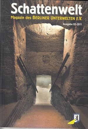 Immagine del venditore per Schattenwelt. Magazin der Berliner Unterwelten e. V. Ausgabe 02-2011. Aus dem Inhalt: Michael Foedrowitz - Neuzeitliche Troglodyten in Europa - 1940 wiederentdeckt! / Gernot Schaulinski - Vorsto� in die Tiefe! - auf der Suche nach dem "Tunnel 29" / Dietmar Arnold - Fundst�cke zum "Tunnel 29" / Andreas Reinecke - Besuch des "AAgaard-Fluchtunnels" / Henry Gidom - Zur Gesichte der Brunnenstra�e 143 in Berlin Mitte / u. a. venduto da Antiquariat Carl Wegner