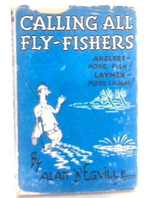 Imagen del vendedor de Calling All Fly-fishers a la venta por World of Rare Books