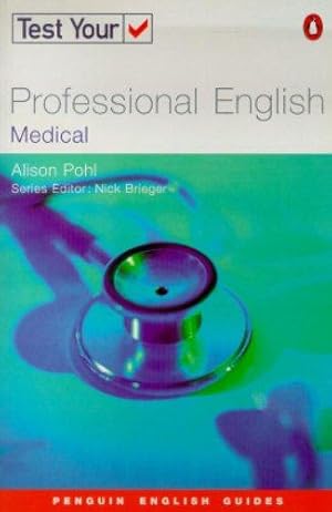 Bild des Verk�ufers f�r Test Your Professional English:Medical (Penguin English) zum Verkauf von WeBuyBooks