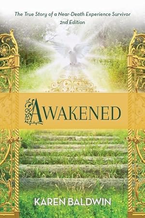 Seller image for Awakened: A True Story of a Near Death Experience Survivor for sale by moluna