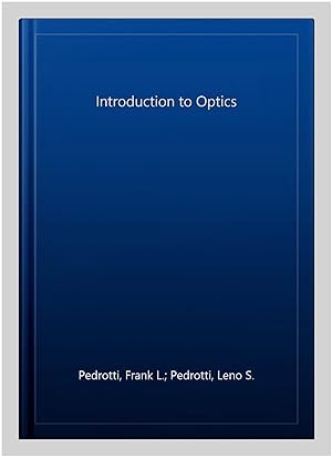 Bild des Verk�ufers f�r Introduction to Optics zum Verkauf von GreatBookPrices