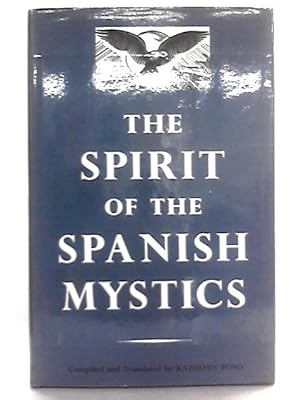 Seller image for The Spirit Of The Spanish Mystics for sale by World of Rare Books