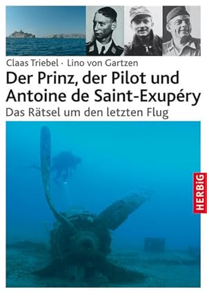 Bild des Verk�ufers f�r Der Prinz, der Pilot und Antoine de Saint-Exup�ry: Das R�tsel um den letzten Flug zum Verkauf von Studibuch