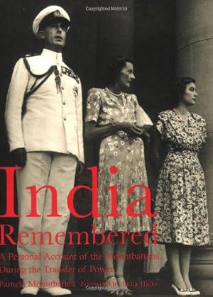 Imagen del vendedor de India Remembered: A Personal Account of the Mountbattens During the Transfer of Power (National Trust History & Heritage) a la venta por WeBuyBooks