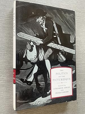 Imagen del vendedor de The Politics of the Picturesque: Literature, landscape and aesthetics since 1770 a la venta por Joe Maynard