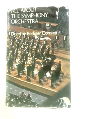 Immagine del venditore per All About The Symphony Orchestra And What It Plays venduto da World of Rare Books