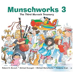 Seller image for Munschworks 3: The Third Munsch Treasury for sale by Zoom Books Company