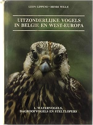 Bild des Verk�ufers f�r Uitzonderlijke vogels in Belgi� en West-Europa. I : Watervogels, dagroofvogels en steltlopers zum Verkauf von Untje.com