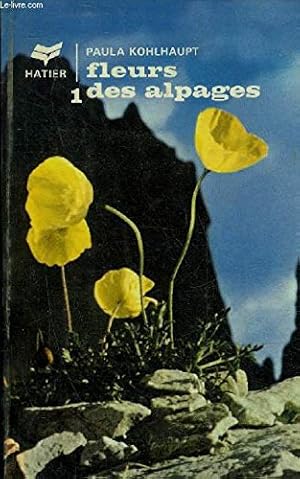 Bild des Verk�ufers f�r FLEURS DES ALPAGES - TOME 1 . zum Verkauf von Ammareal