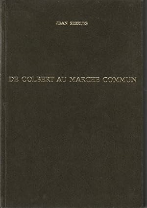 Bild des Verk�ufers f�r DE COLBERT AU MARCHE COMMUN - LA PRINCESSE DE CHALAIS LES TALLEYRAND ET QUELQUES AUTRES. zum Verkauf von Ammareal