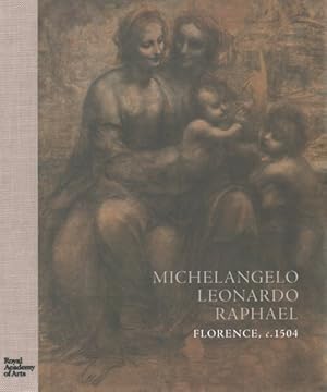 Immagine del venditore per Michelangelo, Leonardo, Raphael : Florence, C. 1504 venduto da GreatBookPrices