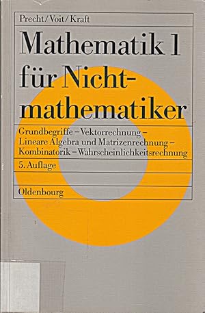Imagen del vendedor de Mathematik f�r Nichtmathematiker, Bd.1, Grundbegriffe, Vektorrechnung, Lineare Algebra und Matrizenrechnung, Kombinatorik, Wahrs a la venta por Die Buchgeister