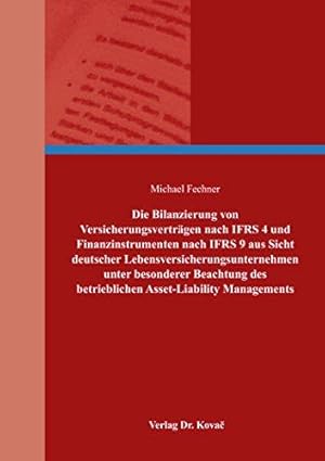 Bild des Verk�ufers f�r Die Bilanzierung von Versicherungsvertr�gen nach IFRS 4 und Finanzinstrumenten nach IFRS 9 aus Sicht deutscher Lebensversicherun zum Verkauf von Die Buchgeister