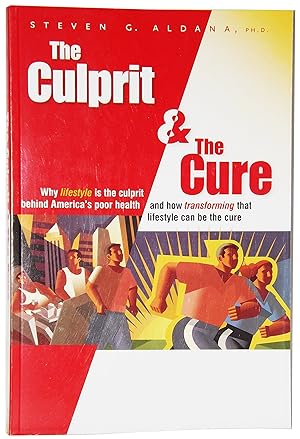 Seller image for The Culprit and the Cure: Why Lifestyle Is the Culprit Behind America's Poor Health and How Transforming That Lifestyle Can Be the Cure for sale by Off The Shelf