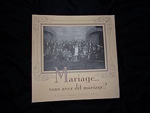 Seller image for Mariage vous avez dit mariage ? m�moire collective en B�arn for sale by Le Temps Retrouv�