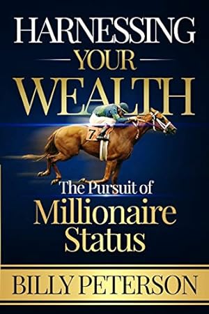 Imagen del vendedor de Harnessing Your Wealth: The Pursuit of Millionaire Status (1) a la venta por -OnTimeBooks-