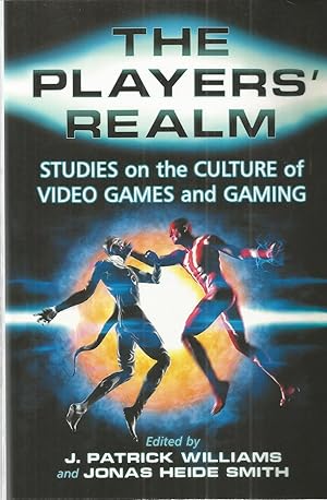 Immagine del venditore per The Players' Realm: Studies on the Culture of Video Games and Gaming venduto da The Book Junction