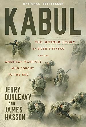 Seller image for Kabul: The Untold Story of Biden�s Fiasco and the American Warriors Who Fought to the End for sale by Goodwill of Greater Milwaukee and Chicago