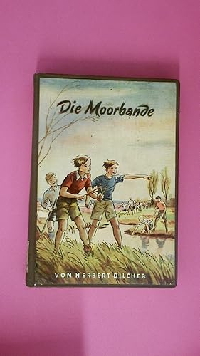 Bild des Verk�ufers f�r DIE MOORBANDE. Eine Jungensgeschichte zum Verkauf von Butterfly Books GmbH & Co. KG