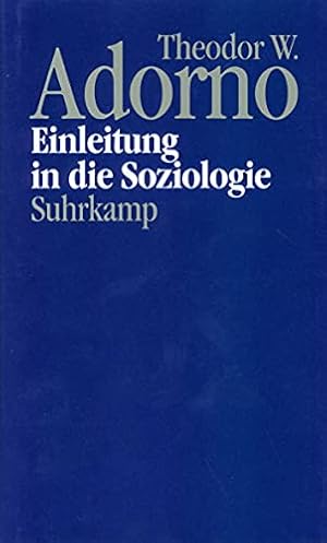 Bild des Verk�ufers f�r Adorno, Theodor W.: Einleitung in die Soziologie, Nachgelassene Schriften; Abteilung 4: Vorlesungen. Band 15, Theodor W. Adorno. Hrsg. von Christoph G�dde, zum Verkauf von nika-books, art & crafts GbR