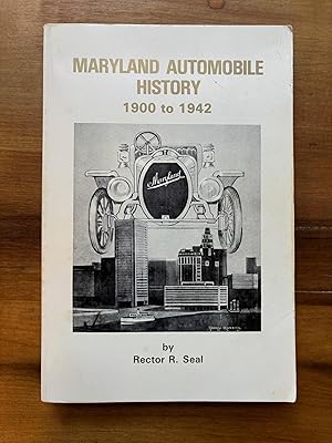 Seller image for MARYLAND AUTOMOBILE HISTORY 1900 TO 1942 (Author Signed Copy) for sale by Jim Hodgson Books