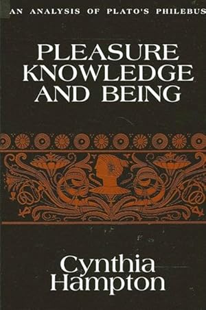 Bild des Verk�ufers f�r Pleasure, Knowledge, and Being: An Analysis of Plato\ s Philebus zum Verkauf von moluna