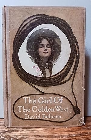Immagine del venditore per The Girl of the Golden West: Novelized from the Play venduto da Old Scrolls Book Shop