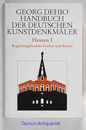 Handbuch der deutschen Kunstdenkmäler. Hessen I. Regierungsbezirke Gießen und Kassel.