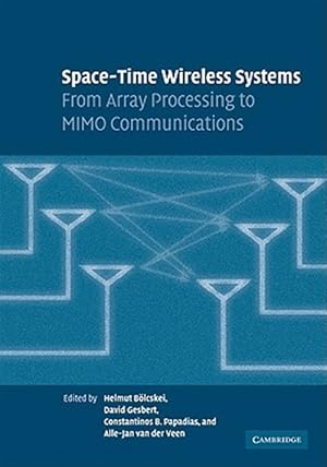 Imagen del vendedor de Space-Time Wireless Systems : From Array Processing to MIMO Communications a la venta por GreatBookPrices
