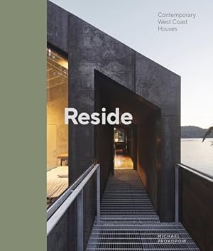 Seller image for Reside : Contemporary West Coast Houses for sale by GreatBookPrices