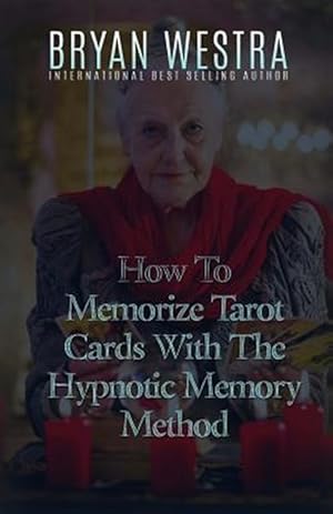 Seller image for How to Memorize Tarot Cards With the Hypnotic Memory Method for sale by GreatBookPrices