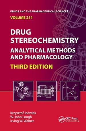 Bild des Verk�ufers f�r Drug Stereochemistry : Analytical Methods and Pharmacology, Third Edition zum Verkauf von AHA-BUCH GmbH