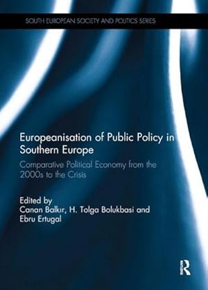 Immagine del venditore per Europeanisation of Public Policy in Southern Europe : Comparative Political Economy from the 2000s to the Crisis venduto da AHA-BUCH GmbH