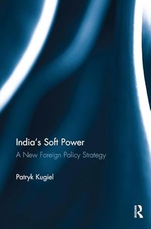 Immagine del venditore per India's Soft Power : A New Foreign Policy Strategy venduto da AHA-BUCH GmbH