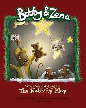 Seller image for Bobby & Zena : The Nativity Play for sale by GreatBookPrices