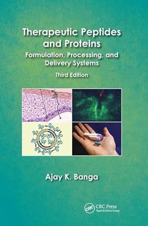 Immagine del venditore per Therapeutic Peptides and Proteins : Formulation, Processing, and Delivery Systems, Third Edition venduto da AHA-BUCH GmbH