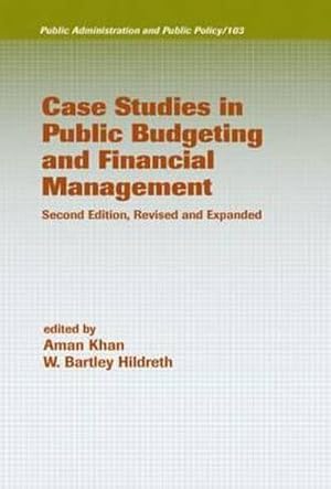 Bild des Verk�ufers f�r Case Studies in Public Budgeting and Financial Management, Revised and Expanded zum Verkauf von AHA-BUCH GmbH