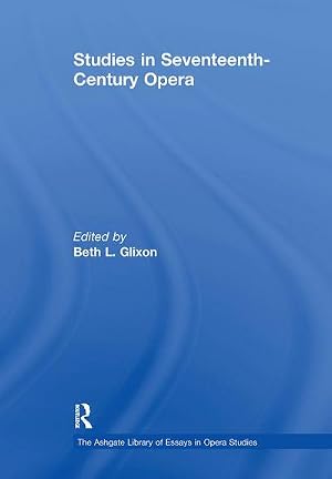 Imagen del vendedor de Studies in Seventeenth-Century Opera a la venta por AHA-BUCH GmbH