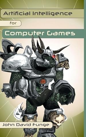 Imagen del vendedor de Artificial Intelligence for Computer Games : An Introduction a la venta por AHA-BUCH GmbH