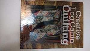 Immagine del venditore per Creative Log Cabin Quilting venduto da Goodwill of Greater Milwaukee and Chicago