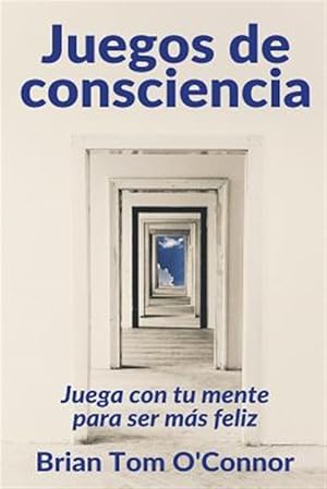 Bild des Verk�ufers f�r Juegos de Consciencia: Juega Con Tu Mente Para Ser M�s Feliz -Language: spanish zum Verkauf von GreatBookPrices