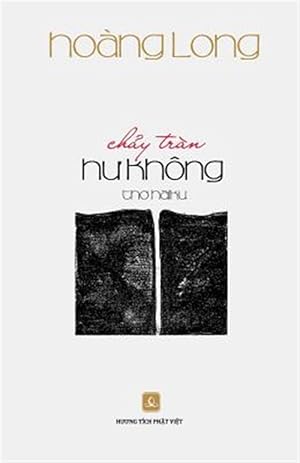 Seller image for Chay Tran Hu Khong : Tho Haiku -Language: vietnamese for sale by GreatBookPrices