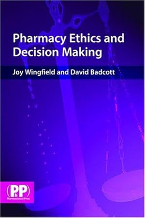Seller image for Pharmacy Ethics and Decision Making for sale by WeBuyBooks