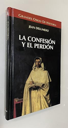 Imagen del vendedor de La confesi�n y el perd�n: Las dificultades de la confesi�n Siglos XIII a XVIII a la venta por Nk Libros
