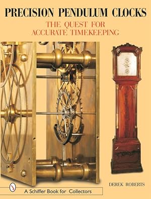 Seller image for Precision Pendulum Clocks the 300-Year Quest for Accurate Timekeeping in England for sale by moluna