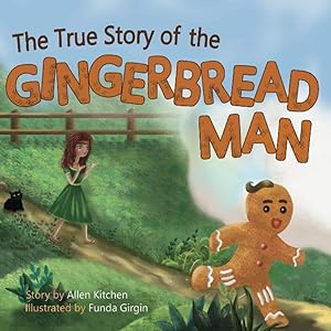 Imagen del vendedor de The True Story of the Gingerbread Man a la venta por Reliant Bookstore
